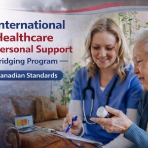 International Healthcare Personal Support Worker PSW Bridging Program in Canada