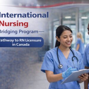 International Nursing RN Licensure Bridging Program aligned with Canadian nursing standards
