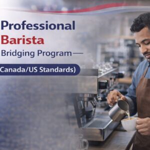 Professional Barista Bridging Program aligned with Canadian café and hospitality standards