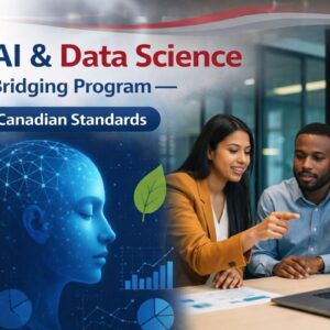 AI and Data Science Bridging Program aligned with Canadian technology standards